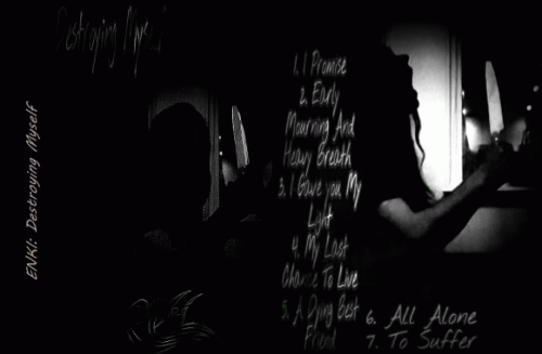 Enki : Destroying Myself